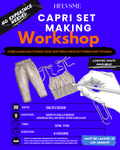 HELVSME CAPRI SET WORKSHOP  (1 PM SESSION)